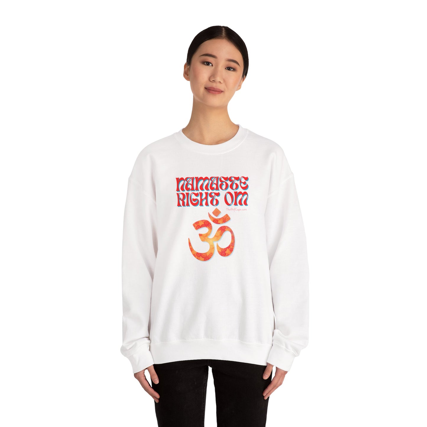 Funny Quote 'Namaste Right Om' Sweatshirt
