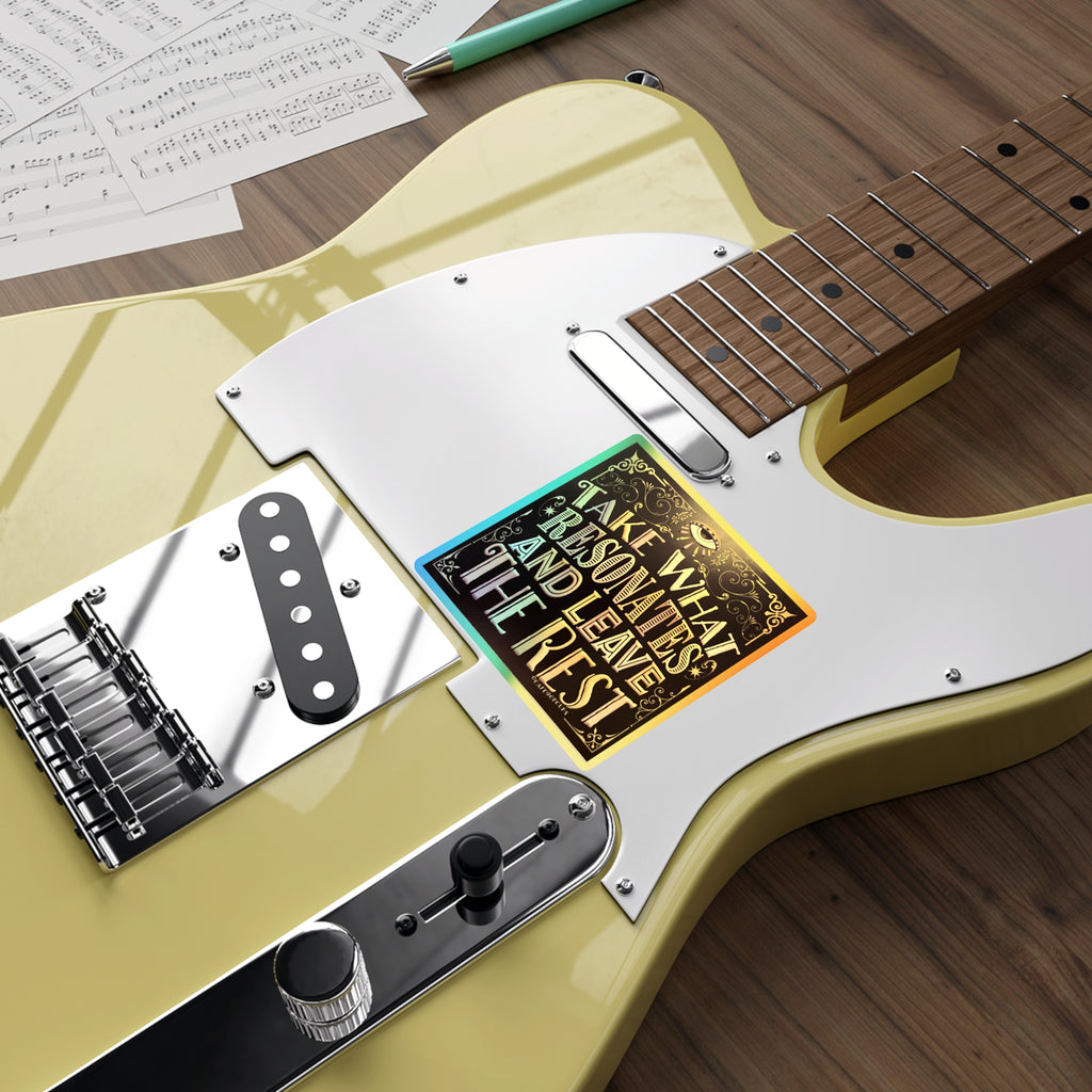 'Take What Resonates and Leave The Rest' Quote Holographic Stickers