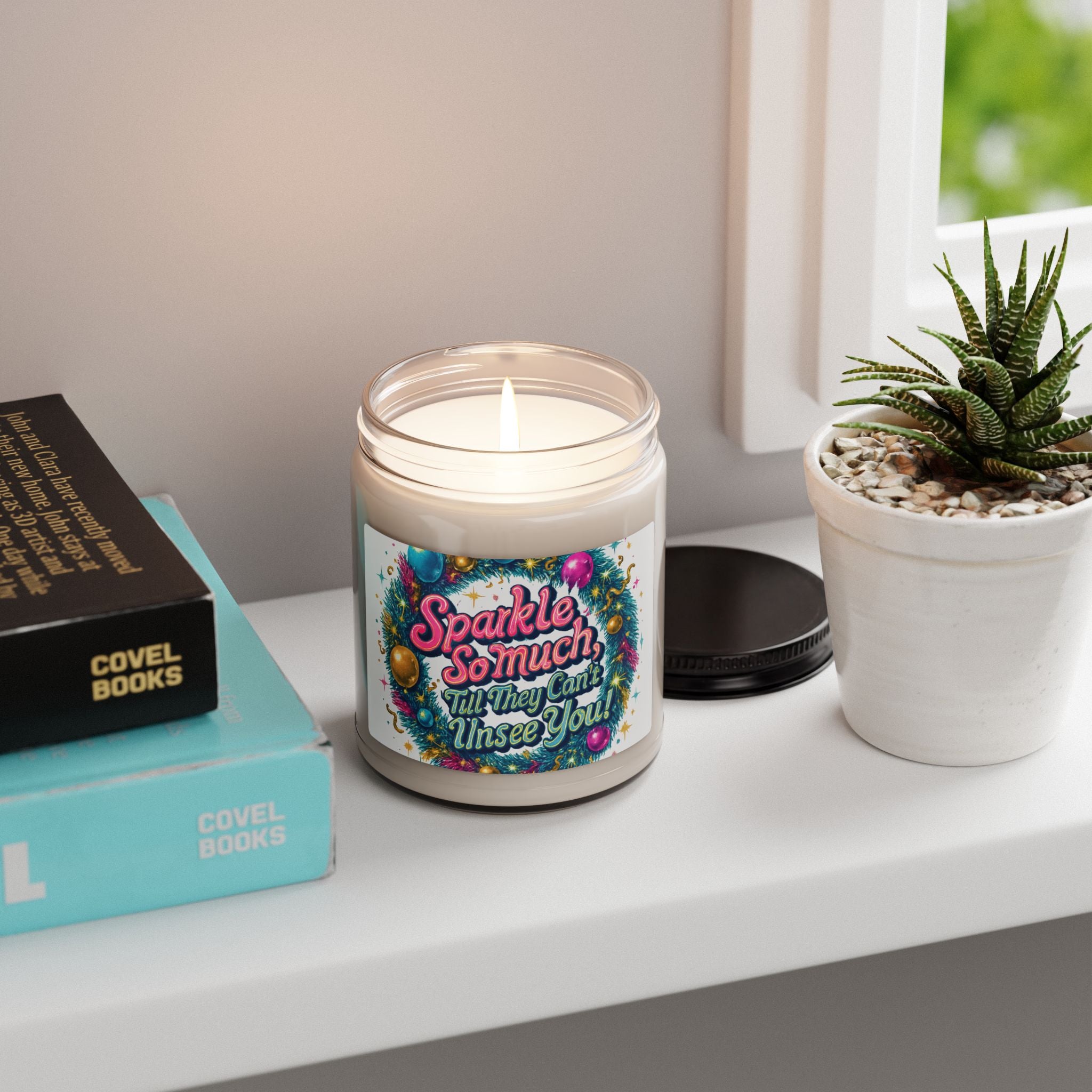 'Sparkle So Much Till They Can't Unsee You' Scented Soy Candle — 9oz Inspirational Jar