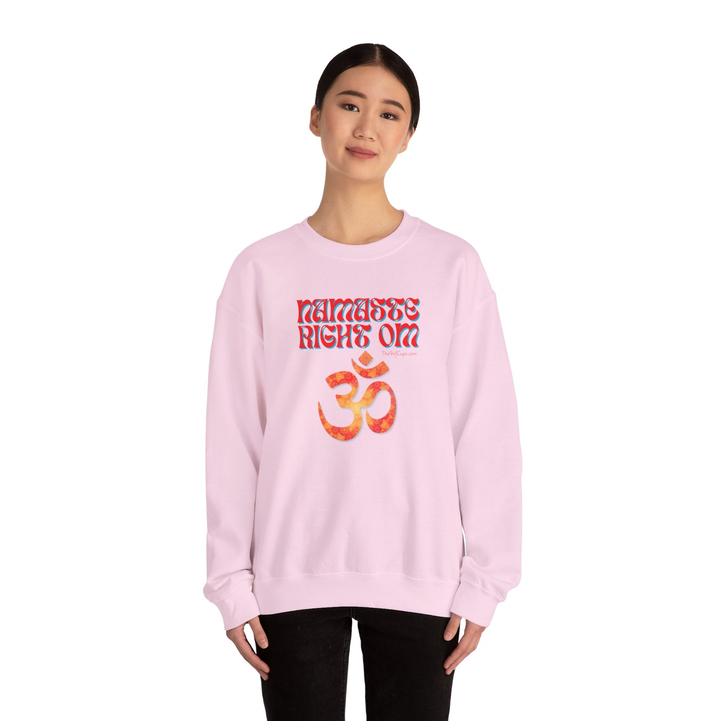 Funny Quote 'Namaste Right Om' Sweatshirt