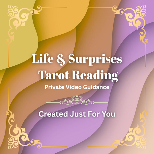 Life & Surprises Tarot Reading – Private Video Guidance