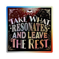 Take What Resonates and Leave The Rest Quote - 4 inch x 4 inch Holographic Die-cut Stickers