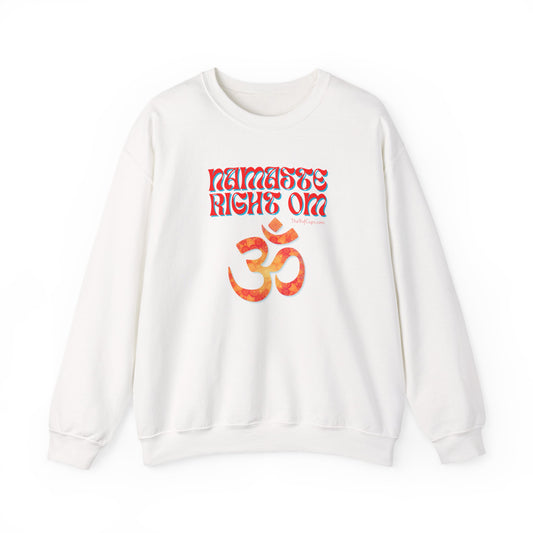 Funny Quote 'Namaste Right Om' Sweatshirt