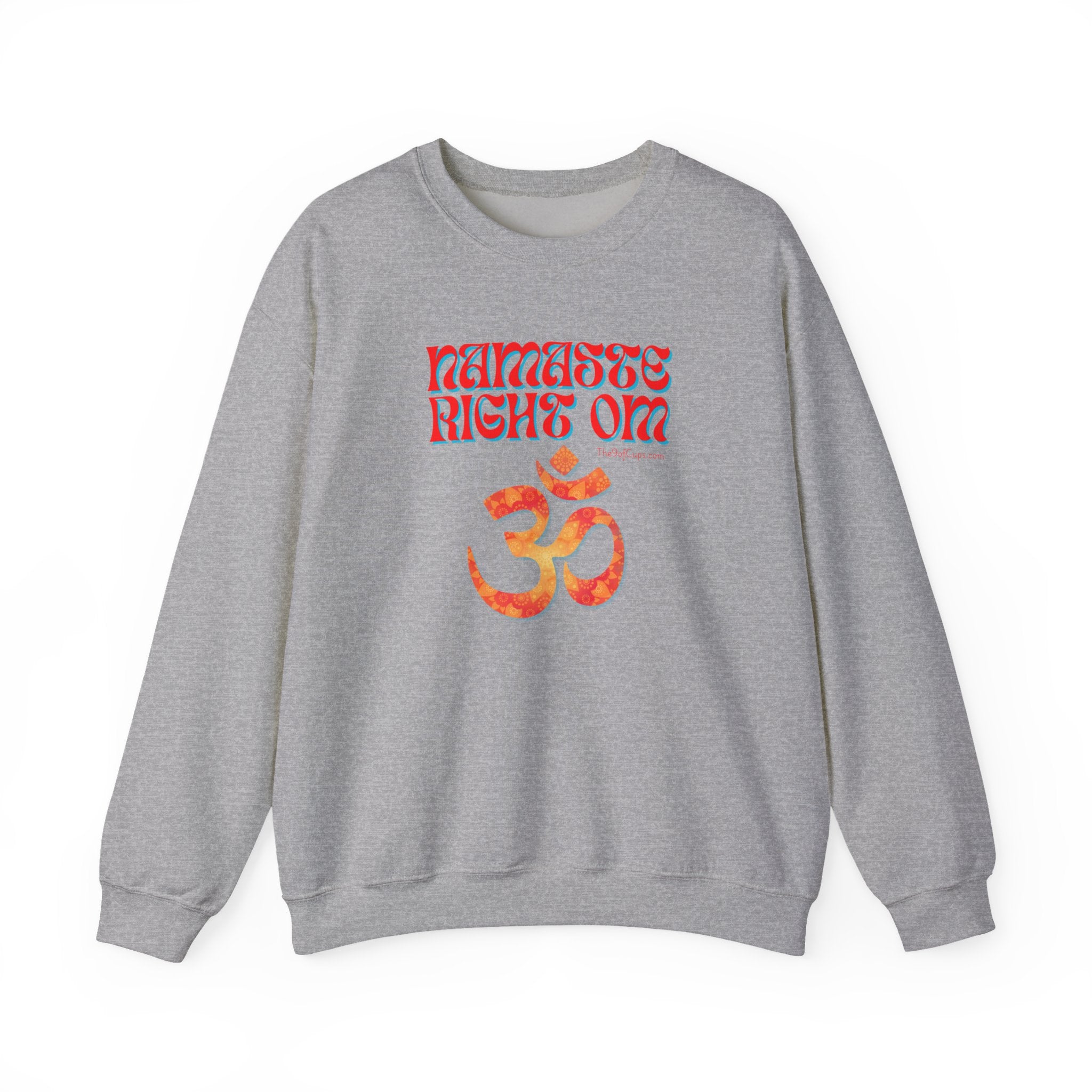 Funny Quote 'Namaste Right Om' Sweatshirt