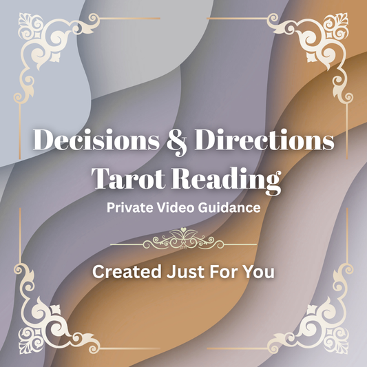 Decisions & Directions Tarot Reading – Private Video Guidance