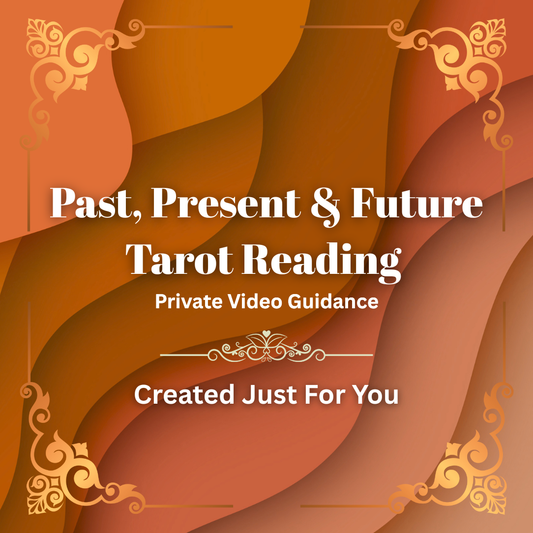 Past, Present & Future Tarot Reading – Private Video Guidance